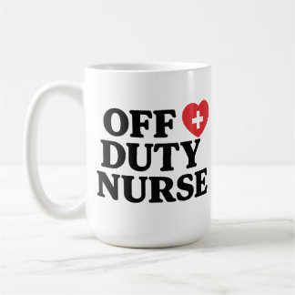 Off Duty Nurse Coffee Mug