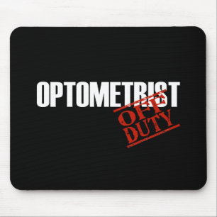 OFF DUTY OPTOMETRIST DARK MOUSE PAD