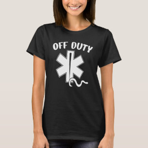Off Duty Paramedic Emt First Responder T-Shirt