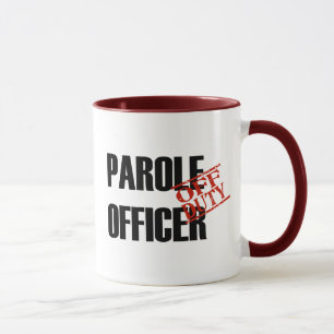 OFF DUTY Parole Officer Mug