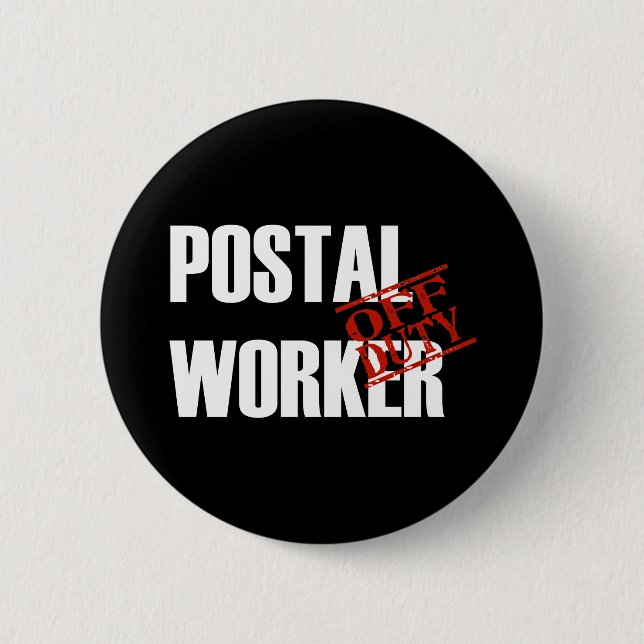 OFF DUTY POSTAL WORKER DARK 6 CM ROUND BADGE (Front)