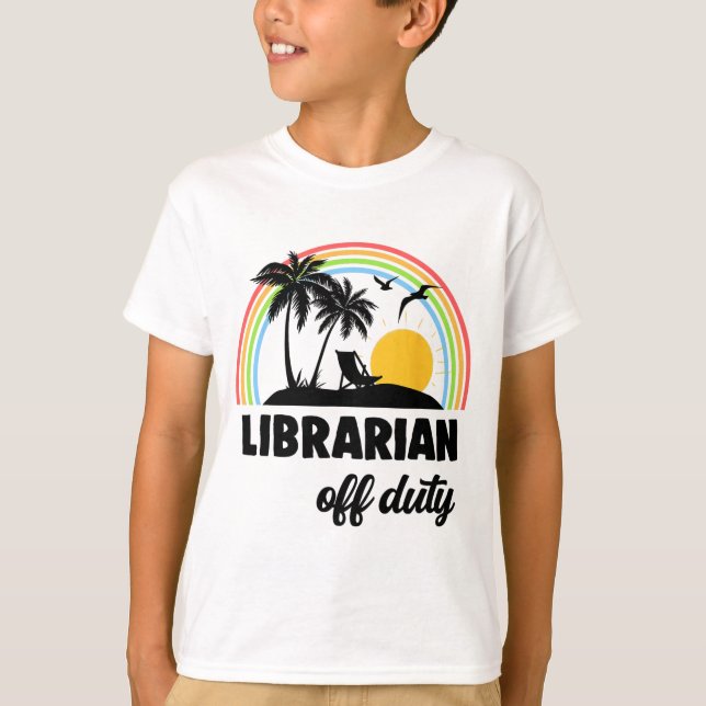 Off Duty Rainbow End Of School Year  T-Shirt (Front)