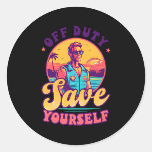 Off Duty Safe Yourself Lifeguard Classic Round Sticker