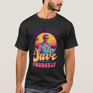 Off Duty Safe Yourself Lifeguard T-Shirt