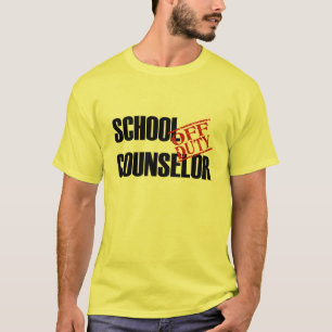 OFF DUTY SCHOOL COUNSELOR T-Shirt