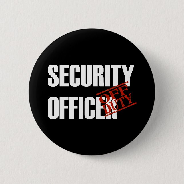 OFF DUTY SECURITY OFFICER DARK 6 CM ROUND BADGE (Front)