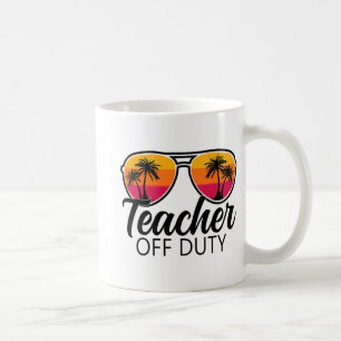 Off Duty Sungles Last Day Of School For Teacher 1 Coffee Mug