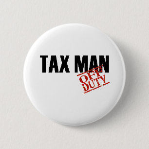 OFF DUTY TAX MAN LIGHT 6 CM ROUND BADGE