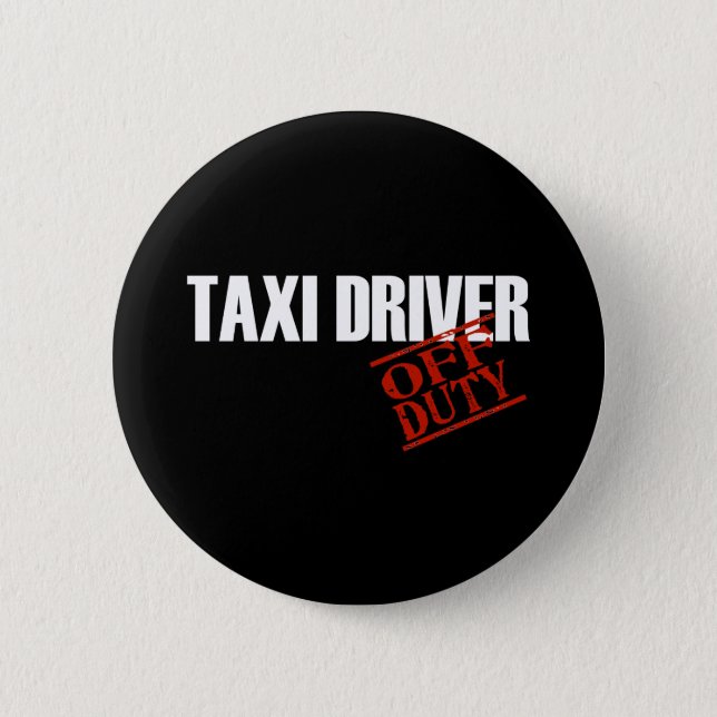 OFF DUTY TAXI DRIVER DARK 6 CM ROUND BADGE (Front)