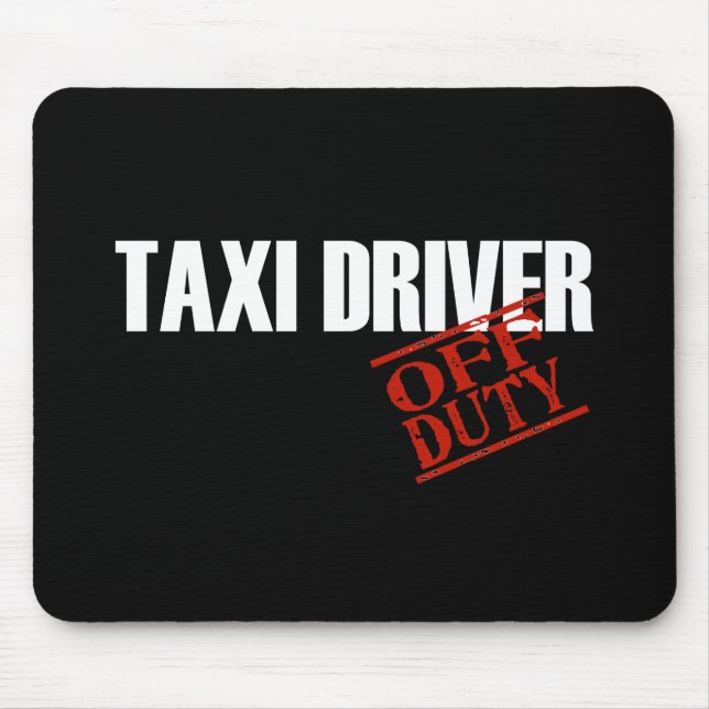 OFF DUTY TAXI DRIVER DARK MOUSE PAD (Front)