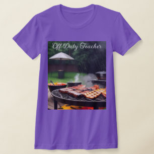 Off Duty Teacher Barbecue T-Shirt   