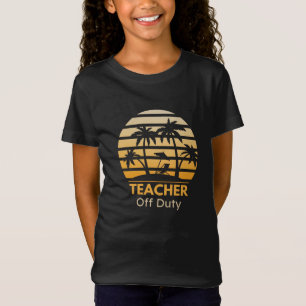 Off Duty Teacher T-Shirt