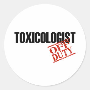 OFF DUTY TOXICOLOGIST LIGHT CLASSIC ROUND STICKER