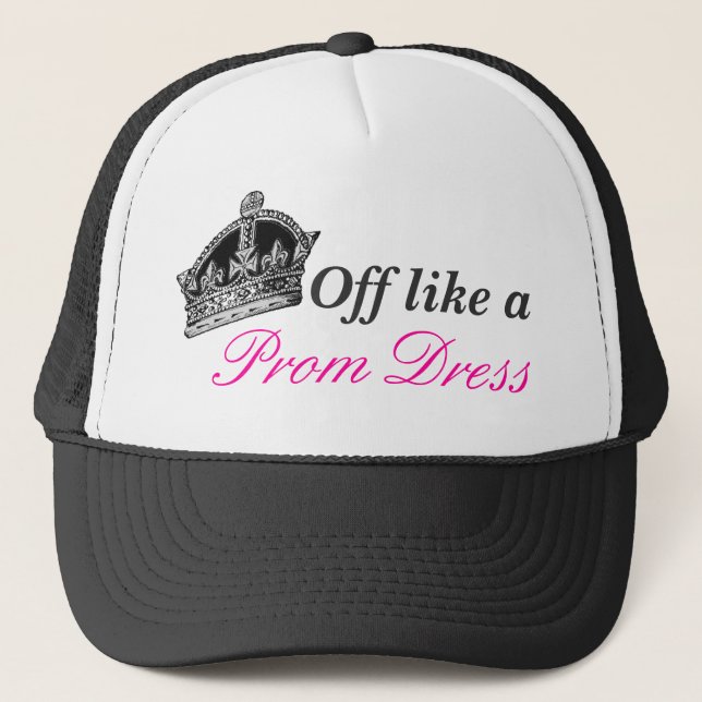 Off like a Prom Dress Trucker Hat (Front)