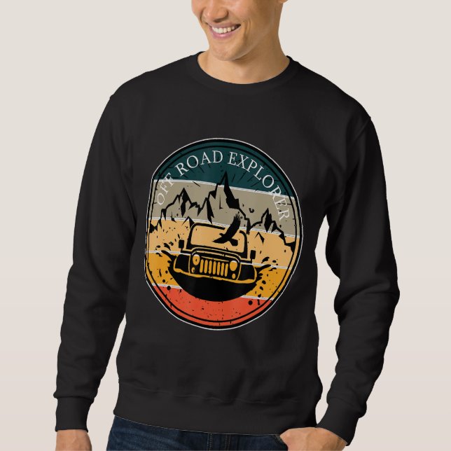 Off Road Adventure Driving Explore More Sweatshirt (Front)