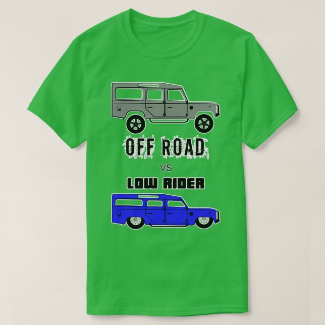 off road vs low rider  T-Shirt (Design Front)