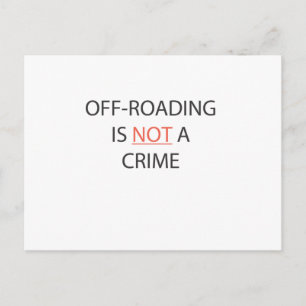OFF-ROADING IS NOT A CRIME POSTCARD