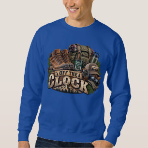 Off the Clock Outdoors T-Shirt Sweatshirt
