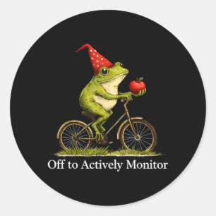 Off to Actively Monitor Funny Frog Cycling Teacher Classic Round Sticker