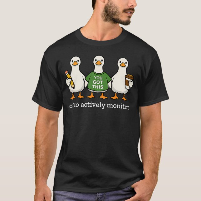 Off To Actively Monitor Funny Teacher Testing Day T-Shirt (Front)