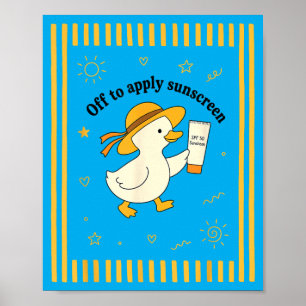 Off to Apply Sunscreen Duck Summer Beach Vacation Poster