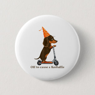 Off To Cause A Kerfuffle Cute Dachshund 6 Cm Round Badge