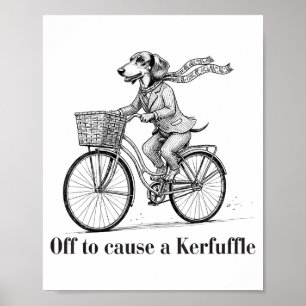 Off To Cause A Kerfuffle Cute Dachshund  Poster