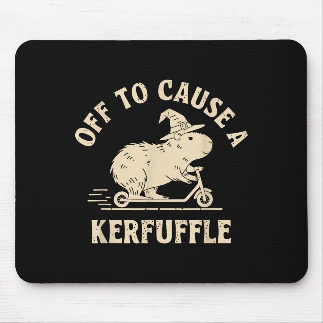 Off to cause a kerfuffle funny capybara joke meme  mouse pad (Front)