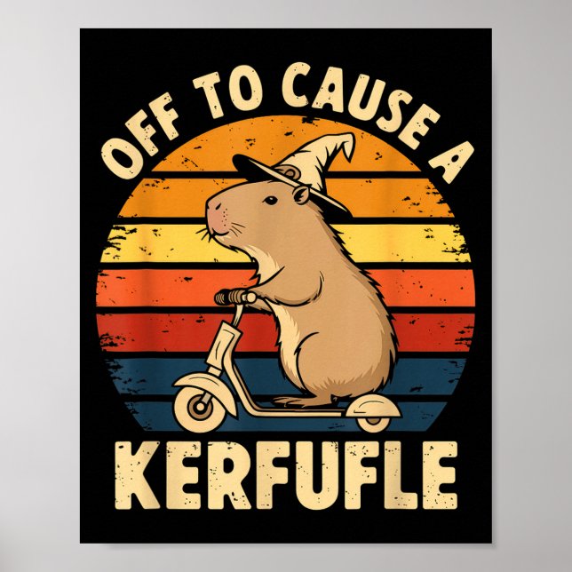Off to cause a kerfuffle funny capybara joke meme  poster (Front)