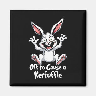 Off To Cause A Kerfuffle Funny Meme Bunny Easter E Magnet