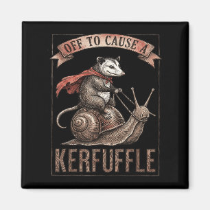 Off to cause a kerfuffle funny opossum meme  magnet
