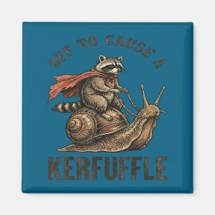 Off to cause a kerfuffle funny raccoon meme  magnet