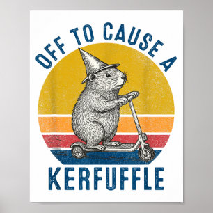 Off To Cause A Kerfuffle Groundhog Scooter Funny A Poster