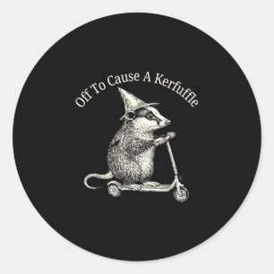 Off to cause a kerfuffle possum humour  classic round sticker