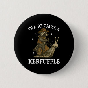 Off to cause a kerfuffle raccoon  6 cm round badge