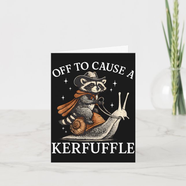 Off to cause a kerfuffle racoon riding snail funn card (Front)