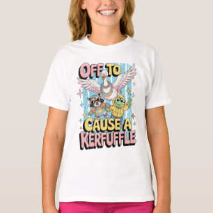 Off to Cause a Kerfuffle T-Shirt