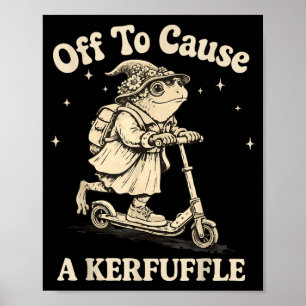 Off to cause a kerfuffle wizard whimsical frog toa poster