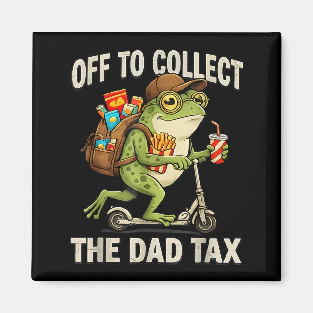 Off To Collect The Dad's Share Funny Frog Dad's Magnet (Front)