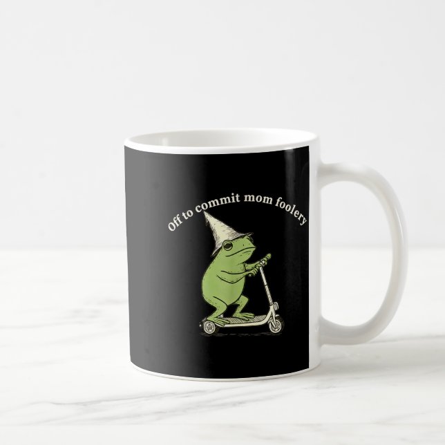 Off To Commit Mom Foolery Funny Frog Meme  Coffee Mug (Right)