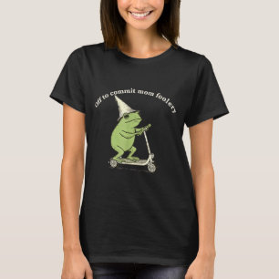 Off To Commit Mom Foolery Funny Frog Meme T-Shirt