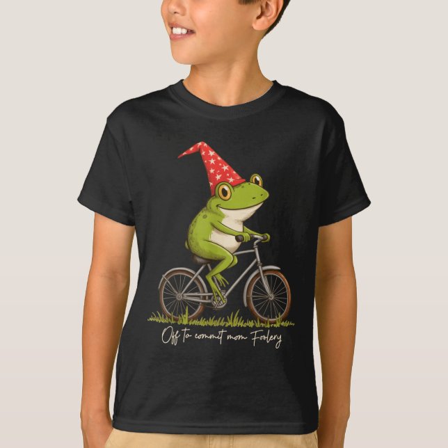 Off To Commit Mom Foolery Funny Frog Meme  T-Shirt (Front)