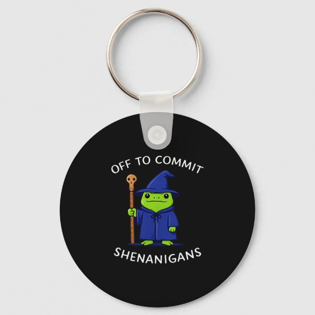 Off to commit shenanigans wizard frog meme  key ring (Front)