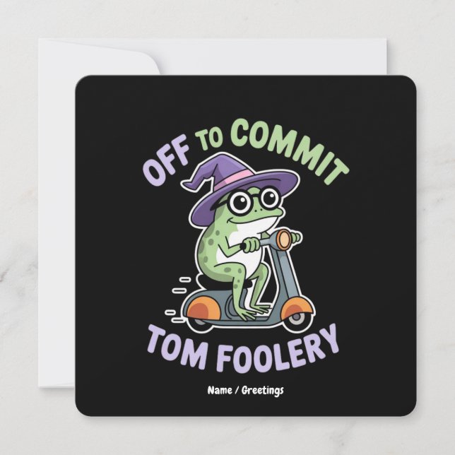 Off to Commit Tom Foolery Frog Funny Meme Invitation (Front)