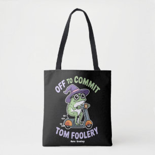 Off to Commit Tom Foolery Frog Funny Meme Tote Bag