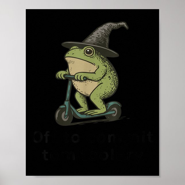 Off To Commit Tom Foolery Frog, Funny Whimsical Fr Poster (Front)