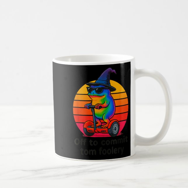 Off To Commit Tom Foolery Funny Frog Sarcasm Mem  Coffee Mug (Right)