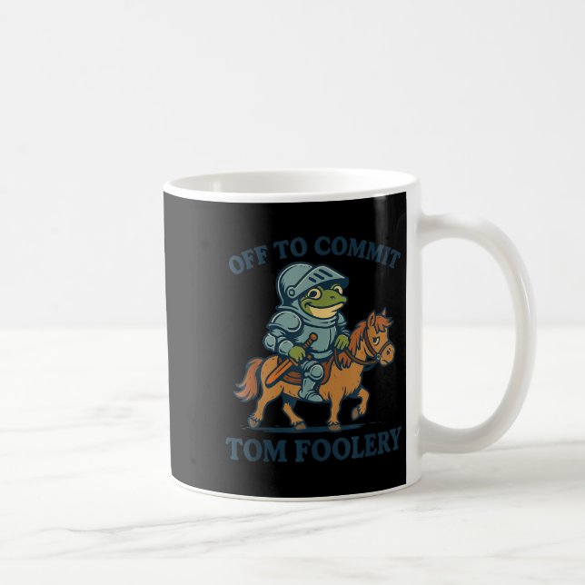 Off To Commit Tom Foolery Mediaeval Funny Frog Rid Coffee Mug (Right)
