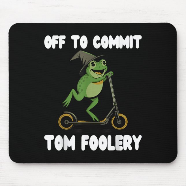 Off To Commit Tomfoolery Tee Frog Toad Weirdcore C Mouse Pad (Front)