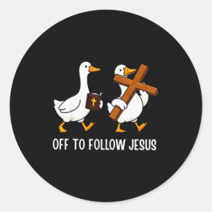 Off To Follow Jesus Funny Goose Christian Faith Cr Classic Round Sticker
